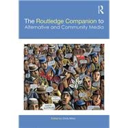 The Routledge Companion to Alternative and Community Media