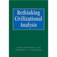 Rethinking Civilizational Analysis