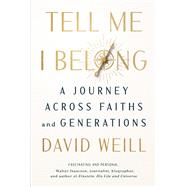Tell Me I Belong A Journey Across Faiths and Generations book cover, ISBN 9781454961833