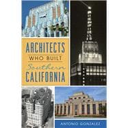 Architects Who Built Southern California