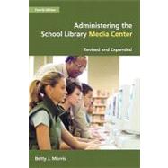 Administering the School Library Media Center