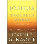 Joshua in a Troubled World A Story for Our Time