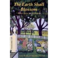 The Earth Shall Blossom Shaker Herbs and Gardening