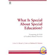 What Is Special About Special Education: Examining the Role of Eveidence-Based Practices
