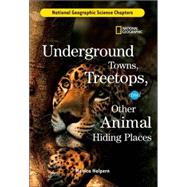Science Chapters: Underground Towns, Treetops and Other Animal Hiding Places