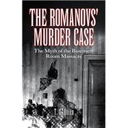 The Romanovs’ Murder Case