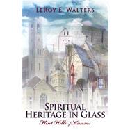 Spiritual Heritage in Glass: Flint Hills of Kansas
