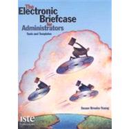 The Electronic Briefcase for Administrators: Tools and Templates [With CDROM]