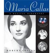 Maria Callas A Musical Biography