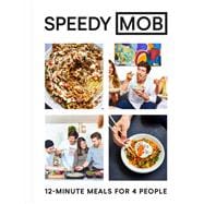 Speedy MOB 12-Minute Meals for 4 People