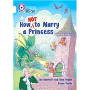 How Not to Marry a Princess Band 10/White