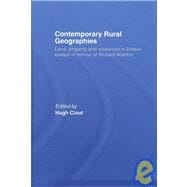 Contemporary Rural Geographies: Land, property and resources in Britain: Essays in honour of Richard Munton