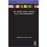Sex Work and Female Self-empowerment