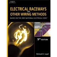 Electrical Raceways and Other Wiring Methods : Based on the 2005 National Electric Code