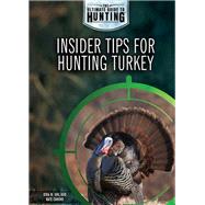 Insider Tips for Hunting Turkey
