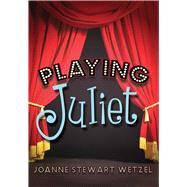 Playing Juliet