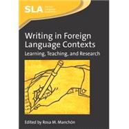 Writing in Foreign Language Contexts Learning, Teaching, and Research