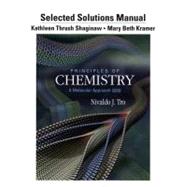 Selected Solution Manual for Principles of Chemistry A Molecular Approach