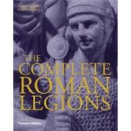 The Complete Roman Legions