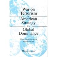 War on Terrorism or American Strategy for Global Dominance