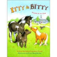 Itty and Bitty: Friends on the Farm