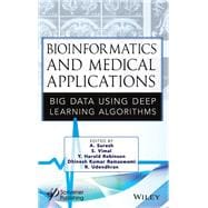 Bioinformatics and Medical Applications Big Data Using Deep Learning Algorithms