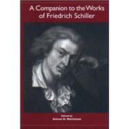 A Companion to the Works of Friedrich Schiller