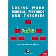 Social Work Models, Methods and Theories A Framework for Practice (Second Edition)