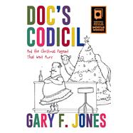 Doc's Codicil And the Christmas Pageant That Went Awry