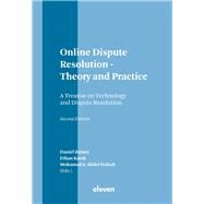 Online Dispute Resolution - Theory and Practice A Treatise on Technology and Dispute Resolution