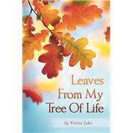 Leaves From My Tree Of Life