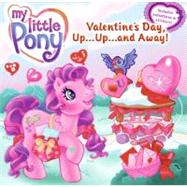 My Little Pony : Valentine's Day, Up... Up... and Away!