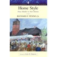 Home Style House Members in Their Districts (Longman Classics Series)