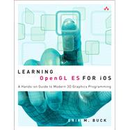 Learning OpenGL ES for iOS A Hands-on Guide to Modern 3D Graphics Programming