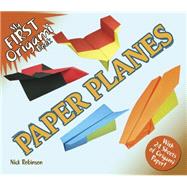 My First Origami Book -- Paper Planes With 24 Sheets of Origami Paper!