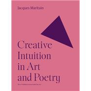 Creative Intuition in Art and Poetry