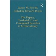 The Papacy, Frederick II and Communal Devotion in Medieval Italy