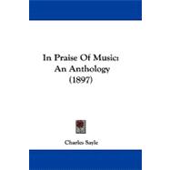 In Praise of Music : An Anthology (1897)