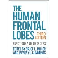The Human Frontal Lobes Functions and Disorders