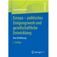 Europa - Politisches Einigungswerk Und Gesellschaftliche Entwicklung