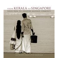 From Kerala to Singapore Voices from the Singapore Malayalee Community