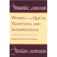 Women in the Qur'an, Traditions, and Interpretation