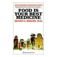 Food Is Your Best Medicine The Pioneering Nutrition Classic