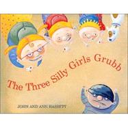 The Three Silly Girls Grubb