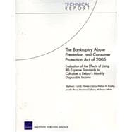 The Bankruptcy Abuse Prevention and Consumer Protection Act of 2005 Evaluation of the Effects of Using IRS Expense Standards to Calculate a Debtor's Monthly Disposable Income