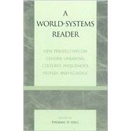 A World-Systems Reader New Perspectives on Gender, Urbanism, Cultures, Indigenous Peoples, and Ecology