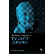 The Anthem Companion to Talcott Parsons