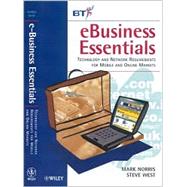 eBusiness Essentials Technology and Network Requirements for Mobile and Online Markets