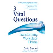 3 Vital Questions Transforming Workplace Drama