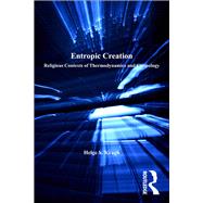 Entropic Creation: Religious Contexts of Thermodynamics and Cosmology